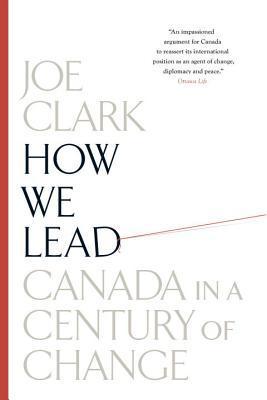 How We Lead: Canada in a Century of Change