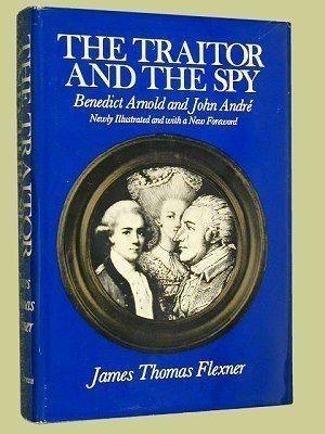 The Traitor and the Spy: Benedict Arnold and John André - Thryft