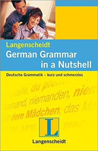 German Grammar in a Nutshell : Deutsche Grammatik - kurz und schmerzlos - Thryft