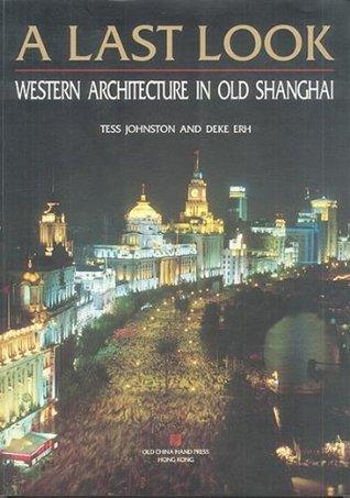 A Last Look : Western Architecture in Old Shanghai - Thryft