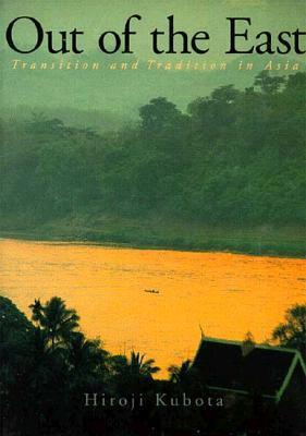 Out of the East : Transition and Tradition in Asia - Thryft