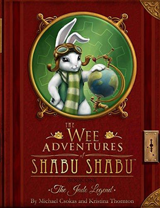 The Wee Adventures Of Shabu Shabu - Book 1 - The Jade Legend - Thryft