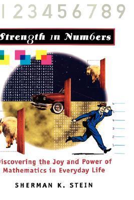 Strength in Numbers - Discovering the Joy and Power of Mathematics in Everyday Life