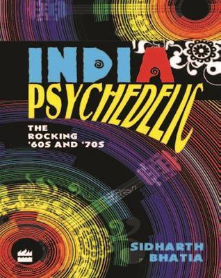 India Psychedelic : The Story of Rocking Generation - Thryft