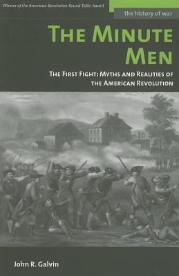 The Minute Men: The First Fight - Myths and Realities of the American Revolution - Thryft