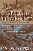 One Fourteenth of an Elephant : A Memoir of Life and Death on the Burma-Thailand Railway - Thryft