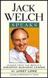 Jack Welch Speaks : Wisdom from the World's Greatest Business Leader - Thryft