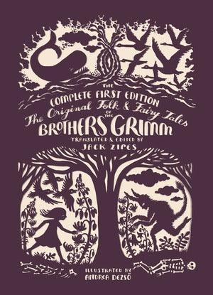 The Original Folk and Fairy Tales of the Brothers Grimm : The Complete First Edition - Thryft