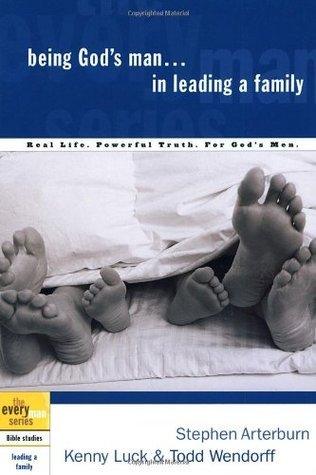 Being God's Man in Leading a Family : Real Men, Real Life, Powerful Truth - Thryft