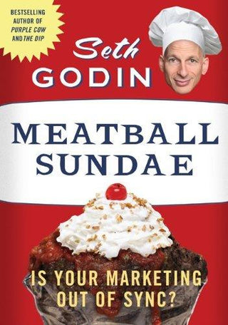 Meatball Sundae : Is Your Marketing Out of Sync? - Thryft