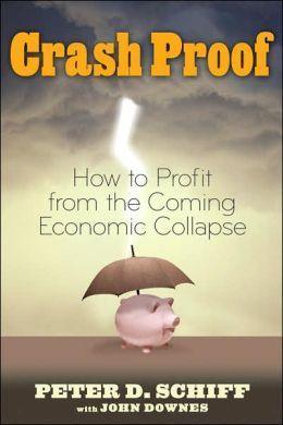 Crash-proof : How to Profit from the Coming Economic Collapse - Thryft
