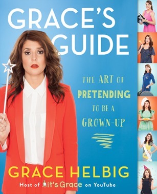 Grace's Guide : The Art of Pretending to Be a Grown-up
