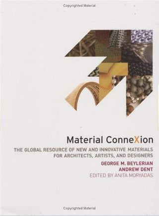 Material ConneXion : The Global Resource of New and Innovative Materials for Architects, Artists and Designers - Thryft