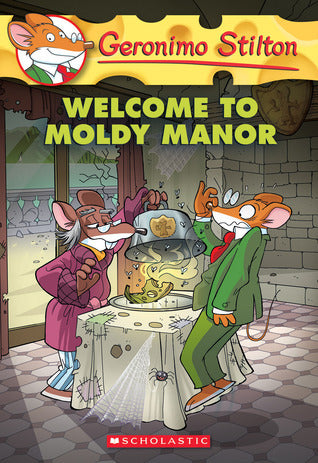 Geronimo Stilton: #59 Welcome to Moldy Manor