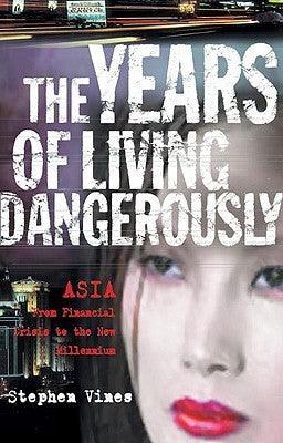 The Years of Living Dangerously : Vines, Stephen - Thryft