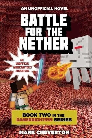 Battle for the Nether : Book Two in the Gameknight999 Series: An Unofficial Minecrafter's Adventure - Thryft