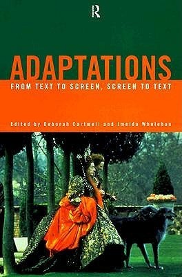 Adaptations: From Text to Screen, Screen to Text