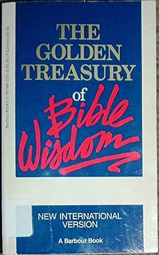 The Golden Treasury of Bible Wisdom: New International Version