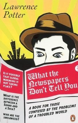 What the Newspapers Don't Tell You: A Book for Those Confused by the Problems of a Troubled World - Thryft