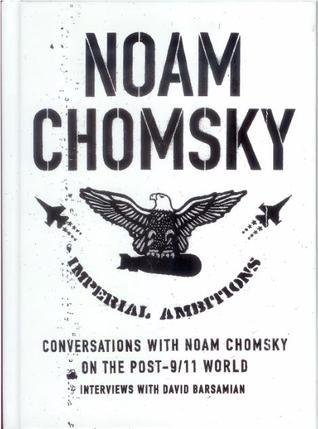 Imperial Ambitions: Conversations With Noam Chomsky On The Post-9/11 World