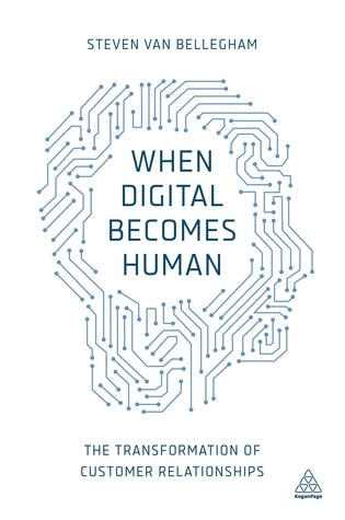 When Digital Becomes Human : The Transformation of Customer Relationships