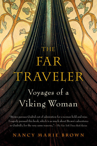 The Far Traveler : Voyages of a Viking Woman