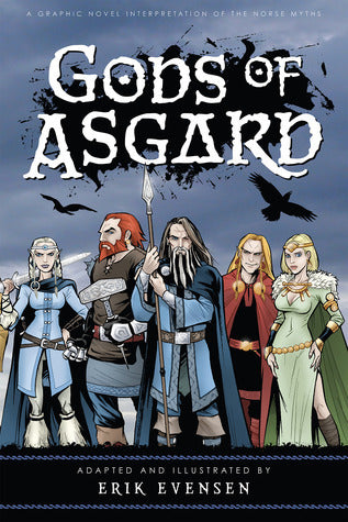 Gods of Asgard: A Graphic Novel Interpretation of the Norse Myths