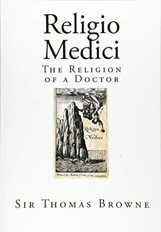 Religio Medici - The Religion Of A Doctor - Thryft