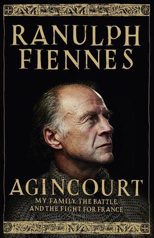 Agincourt - My Family, The Battle And The Fight For France - Thryft