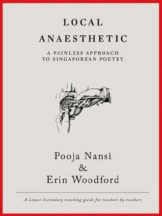 Local Anaesthetic: A Painless Approach to Singaporean Poetry