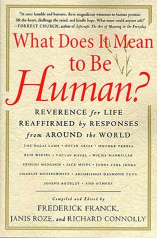 What Does It Mean to Be Human? Reverence for Life Reaffirmed by Responses from Around the World