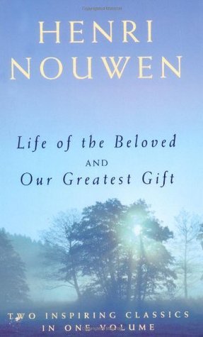 Life of the Beloved and Our Greatest Gift