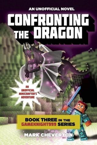 Confronting the Dragon : Book Three in the Gameknight999 Series: An Unofficial Minecrafter's Adventure - Thryft