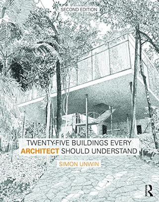 Twenty-Five Buildings Every Architect Should Understand