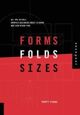 Forms, Folds and Sizes: All the Details Graphic Designers Need to Know but Can Never Find