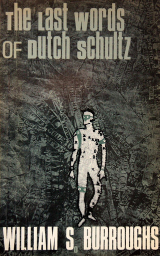 The Last Words of Dutch Schultz: A Fiction in the Form of a Film Script - Thryft