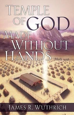 Temple of God Made without Hands - Thryft