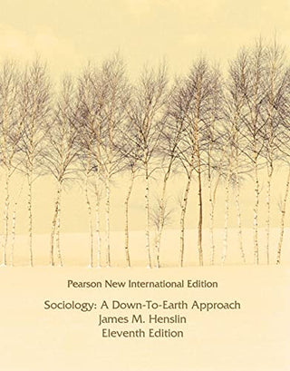 Sociology: A Down-To-Earth Approach