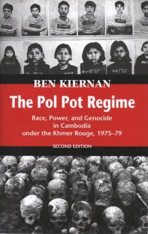 The Pol Pot Regime: Race, Power, and Genocide in Cambodia Under the Khmer Rouge, 1975-79