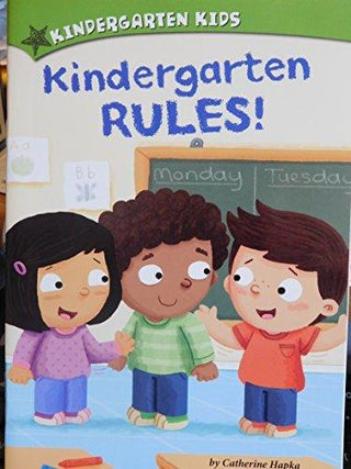 Kindergarten Rules! - Kindergarten Kids