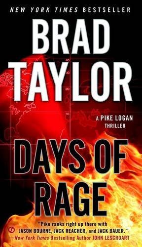 Days Of Rage : A Pike Logan Thriller
