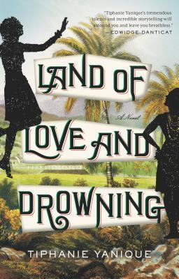 Land Of Love And Drowning - A Novel - Thryft