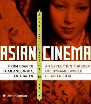Asian Cinema - A Field Guide - Thryft