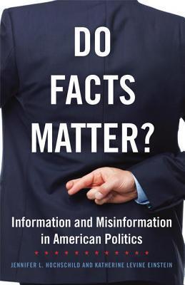 Do Facts Matter? : Information and Misinformation in American Politics - Thryft