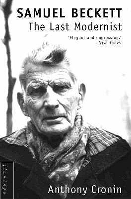 Samuel Beckett : The Last Modernist