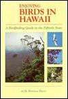 Enjoying Birds in Hawaii : A Birdfinding Guide to the Fiftieth State - Thryft