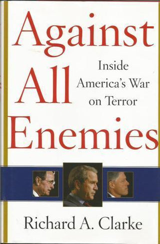 Against All Enemies : Inside America's War on Terror - Thryft