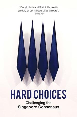 Hard Choices: Challenging the Singapore Consensus - Thryft