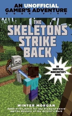 The Skeletons Strike Back : An Unofficial Gamer's Adventure, Book Five - Thryft
