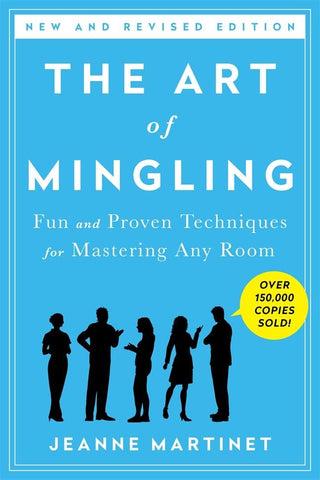 The Art Of Mingling - Fun And Proven Techniques For Mastering Any Room - Thryft